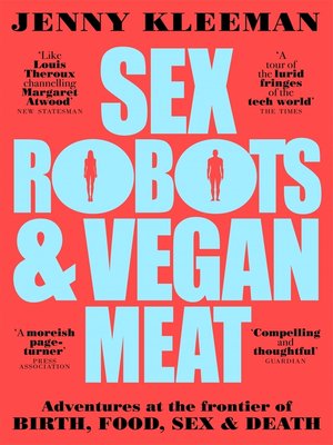 cover image of Sex Robots & Vegan Meat
